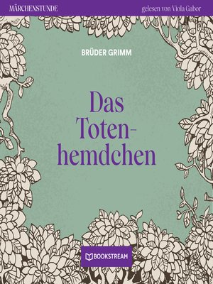 cover image of Das Totenhemdchen--Märchenstunde, Folge 24